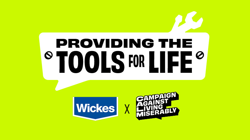 A graphic that represents a toolbox with the words, 'Providing the tools for life' superimposed, and a logo lockup with the Wickes and CALM logo. All set against a lime green background.