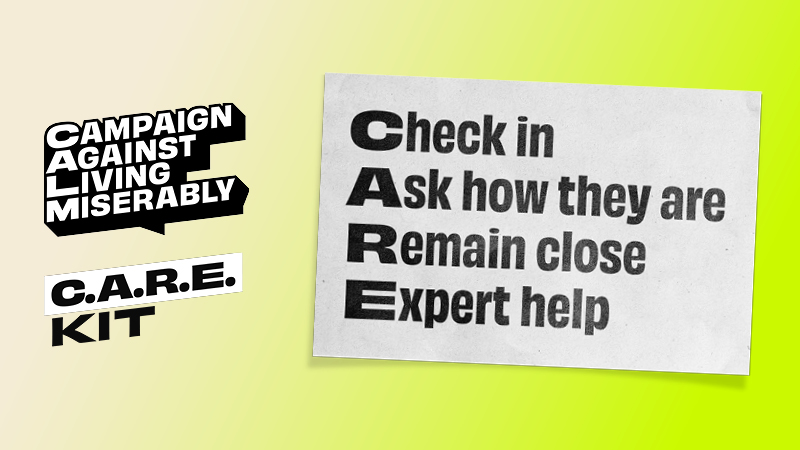 The CALM logo sits next to a sign with the word "C.A.R.E." in large bold letters, each letter standing for an action: C = Check in, A = Ask how they are, R = Remain close E = Expert help.