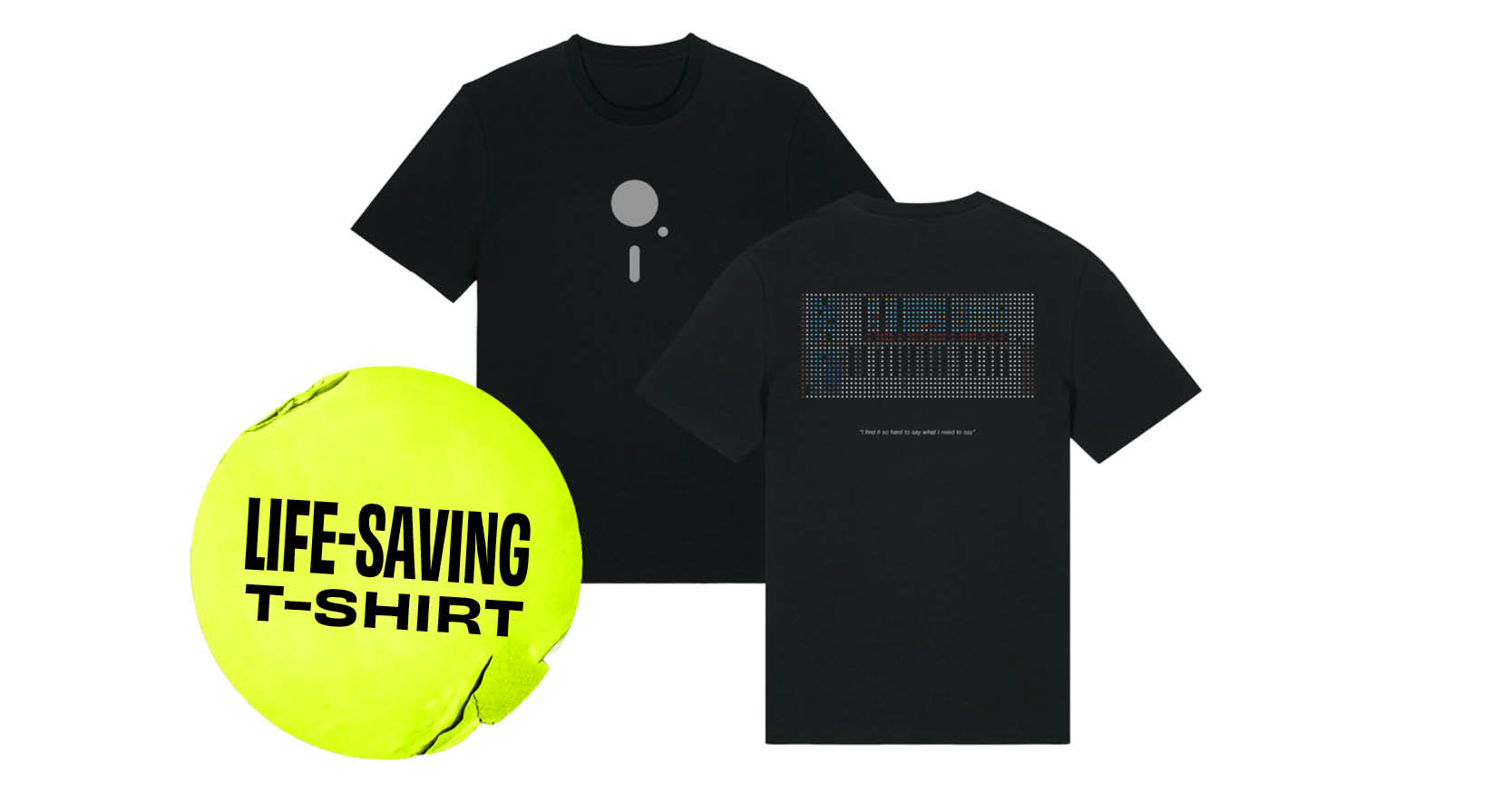 English rock band New Order’s Black T-shirt with abstract design on front and text graphic on back. A circular green sticker nearby reads, "Life-Saving T-Shirt”.